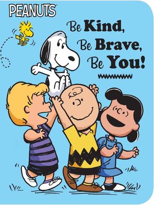 cover image of Be Kind, Be Brave, Be You!